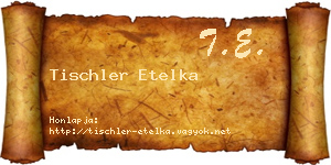 Tischler Etelka névjegykártya